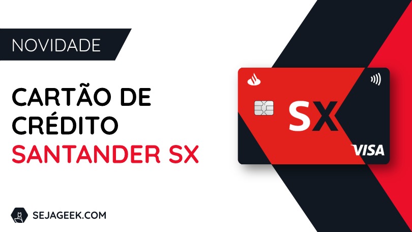 Conheca o novo Cartao de Credito Santander SX